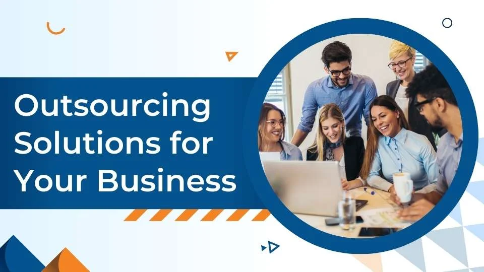 Outsourcing Solutions for your Business