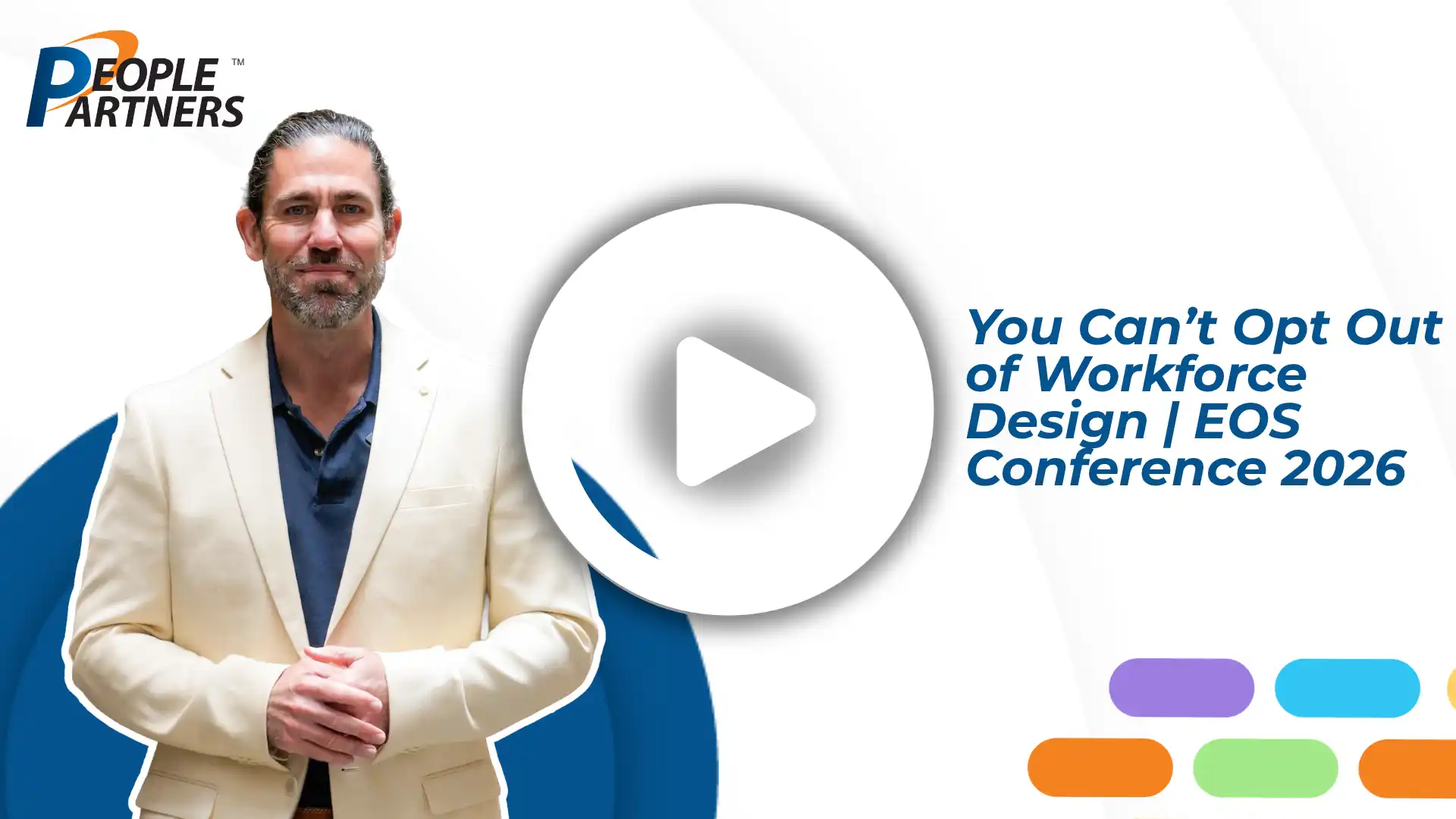 nthony Rice of PeoplePartners discussing why leaders cannot opt out of workforce design at EOS Conference 2026.